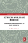 Rethinking World Bank Influence : Governance Reforms and the Ritual Aid Dance in Indonesia - eBook