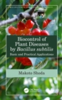 Biocontrol of Plant Diseases by Bacillus subtilis : Basic and Practical Applications - eBook