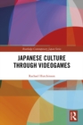 Japanese Culture Through Videogames - eBook
