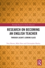 Research on Becoming an English Teacher : Through Lacan's Looking Glass - eBook