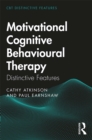 Motivational Cognitive Behavioural Therapy : Distinctive Features - eBook