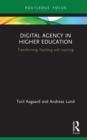 Digital Agency in Higher Education : Transforming Teaching and Learning - eBook
