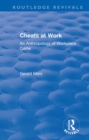 Cheats at Work : An Anthropology of Workplace Crime - eBook