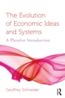 The Evolution of Economic Ideas and Systems : A Pluralist Introduction - eBook