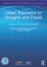 Urban Resilience to Droughts and Floods : The Role of Policies and Governance - eBook
