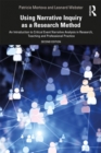 Using Narrative Inquiry as a Research Method : An Introduction to Critical Event Narrative Analysis in Research, Teaching and Professional Practice - eBook