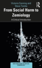 From Social Harm to Zemiology : A Critical Introduction - eBook
