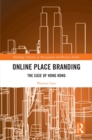 Online Place Branding : The Case of Hong Kong - eBook