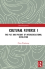 Cultural Reverse I : The Past and Present of Intergenerational Revolution - eBook