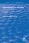 Matching Resources to Needs in Community Care : An Evaluated Demonstration of a Long-Term Care Model - eBook