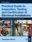 Practical Guide to Inspection, Testing and Certification of Electrical Installations - eBook