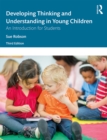 Developing Thinking and Understanding in Young Children : An Introduction for Students - eBook