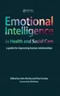 Emotional Intelligence in Health and Social Care : A Guide for Improving Human Relationships - eBook