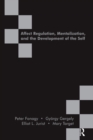 Affect Regulation, Mentalization and the Development of the Self - eBook