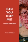 Can You Help Me? : A Guide for Parents - eBook