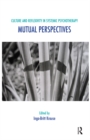 Culture and Reflexivity in Systemic Psychotherapy : Mutual Perspectives - eBook