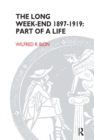 The Long Week-End 1897-1919 : Part of a Life - eBook
