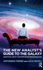 The New Analyst's Guide to the Galaxy : Questions about Contemporary Psychoanalysis - eBook