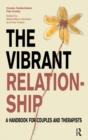 The Vibrant Relationship : A Handbook for Couples and Therapists - eBook