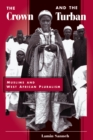 The Crown And The Turban : Muslims And West African Pluralism - eBook