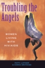 Troubling The Angels : Women Living With Hiv/aids - eBook