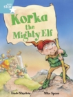 Rigby Star Year 2: Turquoise Level : Korka the Mighty Elf - Book