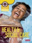 Level 2 Health and Social Care Diploma: Candidate Book 3rd edition - Book