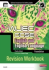REVISE GCSE WJEC English Language Workbook Foundation - Book