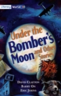 Literacy World Stage 4 Fiction: Under Bomber's Moon (6 Pack) : and Other Stories - Book