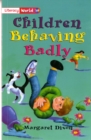 Literacy World Fiction Stage 2 Children Behaving Badly - Book