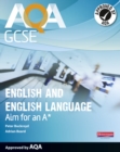 AQA GCSE English and English Language Student Book: Aim for an A* - Book