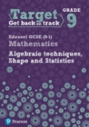 Target Grade 9 Edexcel GCSE (9-1) Mathematics Algebraic techniques, Shape and Statistics Workbook - Book