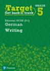 Target Grade 5 Writing Edexcel GCSE (9-1) German Workbook - Book