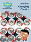 Science Bug: Changing circuits Topic Book - Book