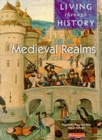 Living Through History: Core Book.   Medieval Realms - Book