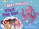 Bug Club Guided Fiction Year 1 Blue B The Mermaids Visit the Vet - Book