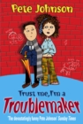 Trust Me, I'm A Troublemaker - Book