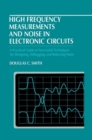 High Frequency Measurements and Noise in Electronic Circuits - Book