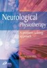Neurological Physiotherapy : A Problem-Solving Approach - Book