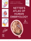 Netter's Atlas of Human Embryology - E-BOOK : Netter's Atlas of Human Embryology - E-BOOK - eBook