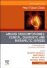 Amiloid Cardiomyopathies: Clinical, Diagnostic and Therapeutic Aspects, An Issue of Heart Failure Clinics : Volume 20-3 - Book