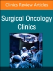 Precision Oncology and Cancer Surgery, An Issue of Surgical Oncology Clinics of North America : Volume 33-2 - Book