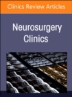 New Technologies in Spine Surgery, An Issue of Neurosurgery Clinics of North America : Volume 35-2 - Book