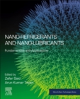 Nano-refrigerants and Nano-lubricants : Fundamentals and Applications - Book