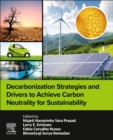 Decarbonization Strategies and Drivers to Achieve Carbon Neutrality for Sustainability - Book