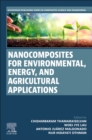 Nanocomposites for Environmental, Energy, and Agricultural Applications - Book