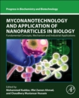 Myconanotechnology and Application of Nanoparticles in Biology : Fundamental Concepts, Mechanism and Industrial Applications - Book