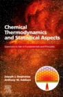 Chemical Thermodynamics and Statistical Aspects : Questions to Ask in Fundamentals and Principles - Book