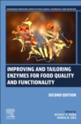 Improving and Tailoring Enzymes for Food Quality and Functionality - Book