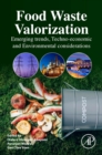 Food Waste Valorization : Emerging Trends, Techno-economic and Environmental Considerations - Book